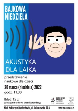 BAJKOWA NIEDZIELA - Akustyka dla laika - przedstawienie naukowe dla dzieci