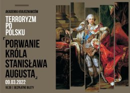 Terroryzm po polsku: porwanie króla Stanisława Augusta - prelekcja