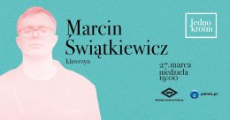 Jednokrotni: Marcin Świątkiewicz