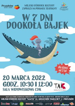 Poranek teatralny "W 7 dni dookoła bajek" - Teatr Tak