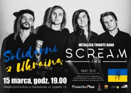 SOLIDARNI Z UKRAINĄ – KONCERT ZESPOŁU SCREAM INC