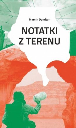 „Notatki z terenu” – spotkanie autorskie z Marcinem Dymiterem