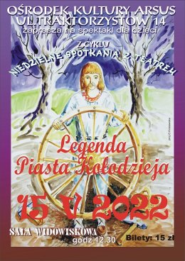 Bajka dla dzieci "Legenda Piasta Kołodzieja"