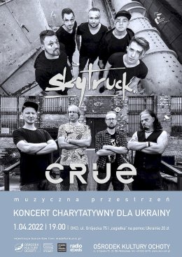 Muzyczna Przestrzeń - Koncert charytatywny dla Ukrainy: zespół CRUE oraz SKYTRUCK