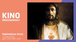 Drogowskazy: projekcja filmu „Najświętsze Serce”
