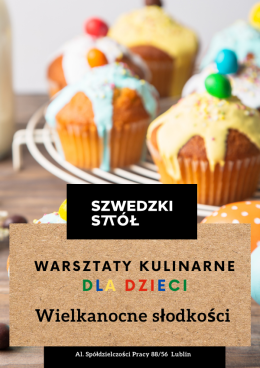 Wielkanocne słodkości - Warszaty kulinarne dla dzieci