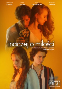 Gościnnie: Teatr Inaczej - Inaczej o miłości