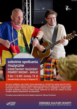 Sobotnie Spotkania Muzyczne w OKO - ,,Kwietniowy radosny powrót wiosny”- banjo