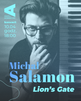 Michał Salamon – „Lion’s Gate”