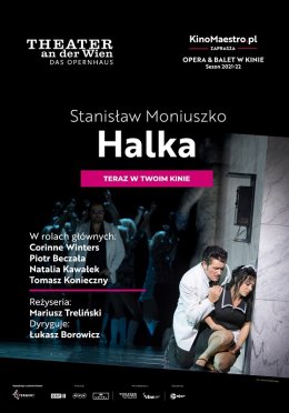 Opera & Balet w Kinie. Stanisław Moniuszko "Halka".