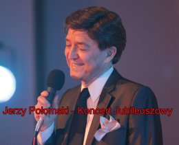 Jerzy Połomski - Jubileuszowy koncert