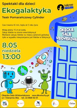 Spektakl dla dzieci "Ekogalaktyka" Teatru Pomarańczowy Cylinder w ramach cyklu Bajkowe Niedziele