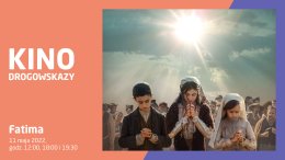Drogowskazy: projekcja filmu „Fatima”