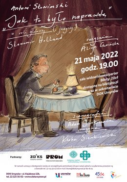 „Jak to było naprawdę” Monodram Sławomira Hollanda w oparciu o opowiadanie Antoniego Słonimskiego