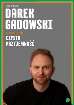 Stand-up: Darek Gadowski w programie 'Czysta przyjemność'