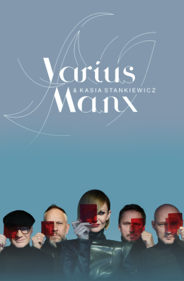 Varius Manx & Kasia Stankiewicz