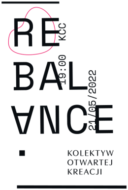 Kolektyw Otwartej Kreacji  REBALANCE