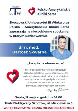 RECEPTA NA ZDROWE SERCE - spotkanie z  dr n. med. Bartoszem Skwarną
