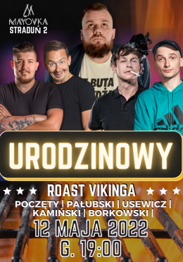 Urodzinowy Roast Vikinga- Poczęty, Pałubski, Usewicz, Borkowski, Kamiński