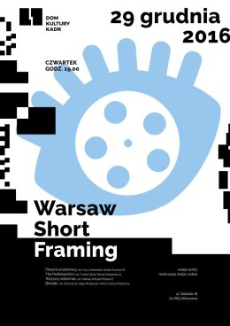Warsaw Short Framing ̶̶ cykl pokazów filmowych prezentujących najnowsze dokonania polskiego i światowego kina offowego
