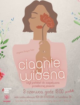 Ciągnie wiosna - czyli pretekst do zaśpiewania prześlicznej piosenki-  spektakl