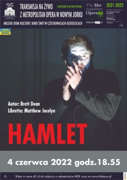 MET: Hamlet. Kompozytor: Brett Dean / Libretto Matthew Jocelyn