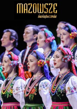 MAZOWSZE Świątecznie - koncert kolęd
