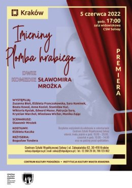 Plomba hrabiego. Imieniny. Premiera dwóch jednoaktowych, groteskowo-komediowych opowieści o trudnych relacjach międzyludzkich autorstwa Sławomira Mrożka.