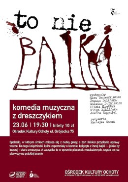 „To nie bajka” - komedia muzyczna z dreszczykiem