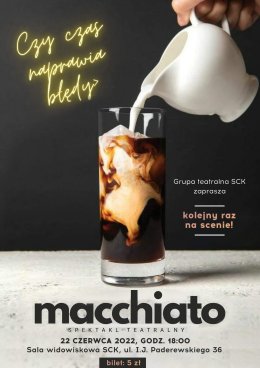 Macciato - spektakl teatralny Sekcji SCK