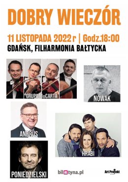 Dobry Wieczór: Grupa MoCarta, Kabaret Hrabi, Adam Nowak, Artur Andrus, Andrzej Poniedzielski