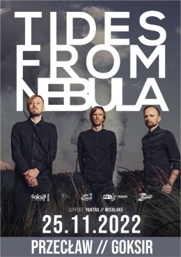 Tides From Nebula + Yantra + Wishlake