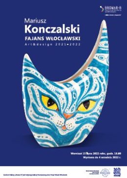 Włocławski fajans – Art&design 2021-2022 - wystawa M. Konczalskiego