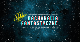 Plakat Bachanalia Fantastyczne 2022 89797