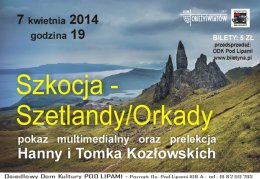 Klub Obieżyświatów - Hanna i Tomek Kozłowscy "Szkocja - Szetlandy/Orkady"