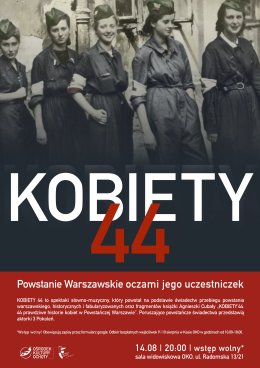 KOBIETY 44 - Powstanie Warszawskie oczami jego uczestniczek, reż. Dominika Ostałowska