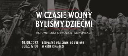W czasie wojny byliśmy dziećmi. Wspomnienia otwockiej konspiracji 16.09
