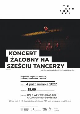 Plakat Koncert żałobny na sześciu tancerzy - TEATR POLSKA 96839
