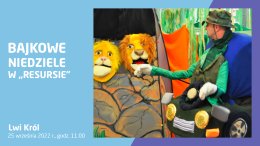 Bajkowe niedziele: Teatr Prima - „Lwi Król”