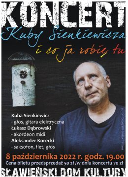 Plakat Koncert Kuby Sienkiewicza - i co ja robię tu 98758