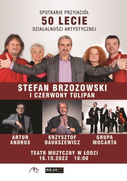 Andrus, Daukszewicz, grupa MocArta... czyli 50 lecie pracy artystycznej Stefana Brzozowskiego i grupy Czerwony Tulipan.