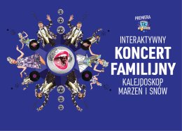 Interaktywny koncert Kalejdoskop Marzeń i Snów