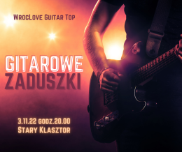 Gitarowe Zaduszki - WrocLove Guitar Top