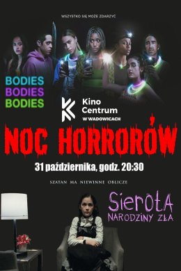 Noc horrorów: Bodies, Bodies, Bodies; Sierota - narodziny zła.