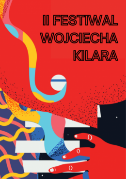 Plakat II Festiwal Wojciecha Kilara Koncert muzyki filmowej 103571