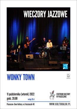 WIECZORY JAZZOWE. WONKY TOWN