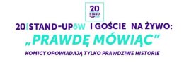20 Stand-Upów na żywo: Prawdę mówiąc