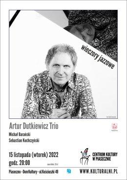 ARTUR DUTKIEWICZ TRIO. WIECZORY JAZZOWE