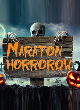 Maraton strachu, lęku i grozy