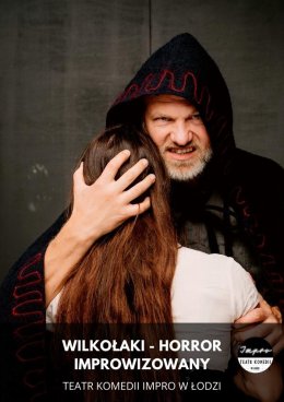 Plakat Wilkołaki - horror improwizowany Teatru Komedii Impro 111556